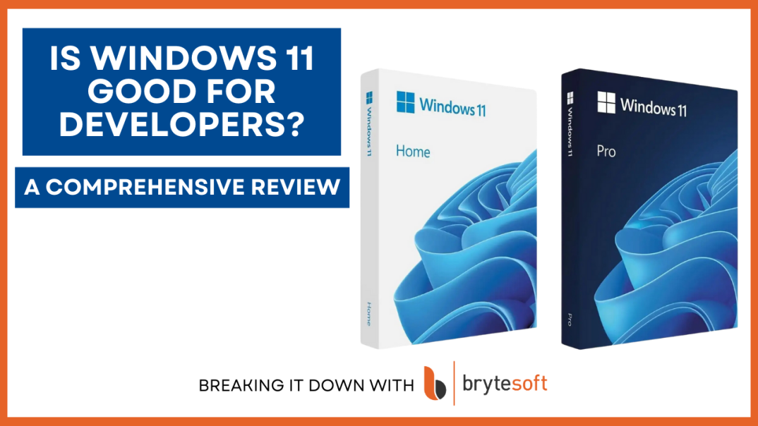 Is Windows 11 Good for Developers? A Comprehensive Review