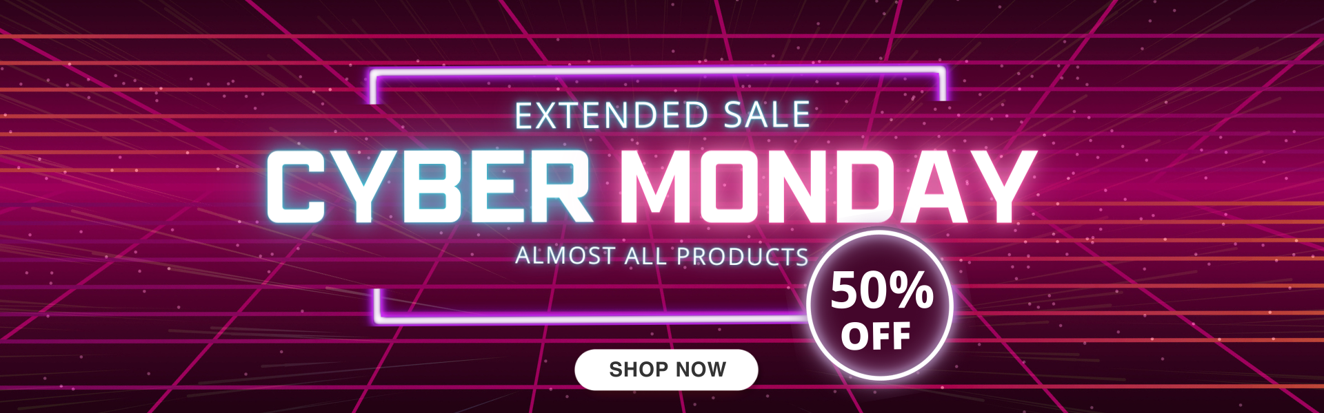 Cyber Monday Sale – 50% OFF